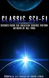 Classic Sci-Fi - Stories from the Greatest Science Fiction Au... by Edgar Rice Burroughs