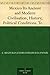 Mexico Its Ancient and Modern Civilisation, History, Political Conditions, Topography, Natural Resources, Industries and General Development