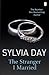The Stranger I Married by Sylvia Day