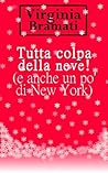 Tutta colpa della neve! by Virginia Bramati