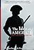 The Idea of America: What It Was and How It was Lost (LFB)