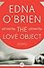 The Love Object by Edna O'Brien The Love Object by Edna O'Brien