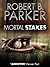 Mortal Stakes by Robert B. Parker Mortal Stakes by Robert B. Parker