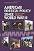 American Foreign Policy Since World War II