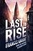 Last to Rise (Rojan Dizon, #3)