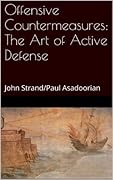 Offensive Countermeasures: The Art of Active Defense