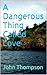A Dangerous Thing Called Love