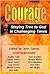 Courage: Staying True to Go...