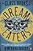 The Glass Books of the Dream Eaters by Gordon Dahlquist