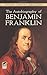The Autobiography of Benjamin Franklin