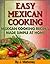 Easy Mexican Cooking -: Mex...