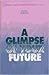 Glimpse of Your Future (Personal Transition Series, Vol. 1)