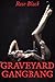 Graveyard Bang Gang by Rose Black