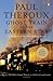 Ghost Train to the Eastern Star: On the Tracks of the Great Railway Bazaar