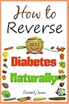 How to Reverse Diabetes Naturally How to Reverse Diabetes Naturally