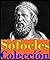 Sófocles (Este libro incluye Edipo Rey, Electra, Las traquinias, Áyax y Antígonas) (Spanish Edition)