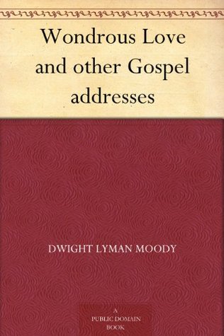 Wondrous Love and other Gospel addresses