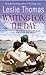 Waiting For The Day by Leslie Thomas