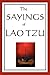 The Sayings of Lao Tzu by Lao Tzu