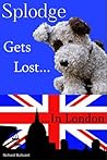 Splodge Gets Lost in London: A Lovable Dog Cartoon Book For Children‎ (Dog Books For Kids)