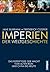 Imperien der Weltgeschichte: Das Repertoire der Macht vom alten Rom und China bis heute
