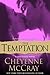The Temptation by Cheyenne McCray