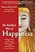 The Buddha's Way of Happiness: Healing Sorrow, Transforming Negative Emotion, and Finding Well-Being in the Present Moment