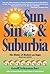 Sun, Sin & Suburbia The History of Modern Las Vegas, Revised ... by Geoff Schumacher