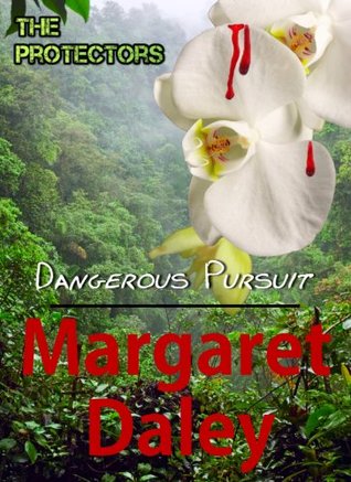 Dangerous Pursuit (The Protectors Book 1)
