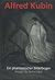 ALFRED KUBIN (1877 - 1959. ...