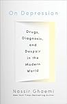 On Depression: Drugs, Diagnosis, and Despair in the Modern World Book cover for On Depression: Drugs, Diagnosis, and Despair in the Modern World