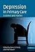 Depression in Primary Care by Simon Gilbody