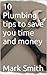 10 Plumbing Tips: Saving you time and money (The shower room saga Book 1)