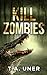 Kill Zombies (Leopard King Saga, #1.1)