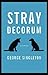 Stray Decorum