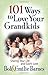 101 Ways to Love Your Grand...