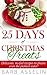 25 Days of Christmas Treats...