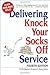 Delivering Knock Your Socks Off Service by Performance Research Associ...