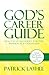 God's Career Guide: Practic...