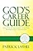 God's Career Guide: Practical Insights for the Workplace Christian
