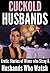 Cuckold Husbands: Erotic Stories of Slutty Wives and Husbands who Watch!