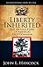 Liberty Inherited: The Untold Story of America's Exceptionalism