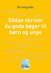 Skriveguide Sådan skriver du gode bøger til børn og unge