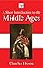 A Short Introduction to the Middle Ages