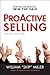 ProActive Selling: Control the Process--Win the Sale