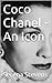 Coco Chanel - An Icon