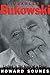Charles Bukowski by Howard Sounes Charles Bukowski by Howard Sounes