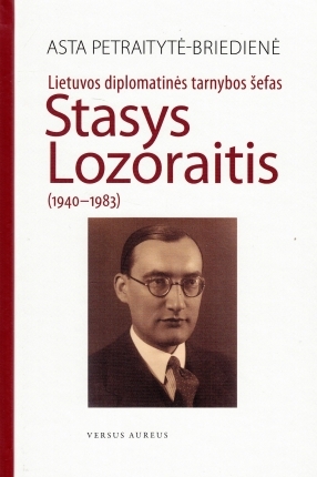 Lietuvos diplomatinės tarnybos šefas Stasys Lozoraitis (1940-1983 m.)