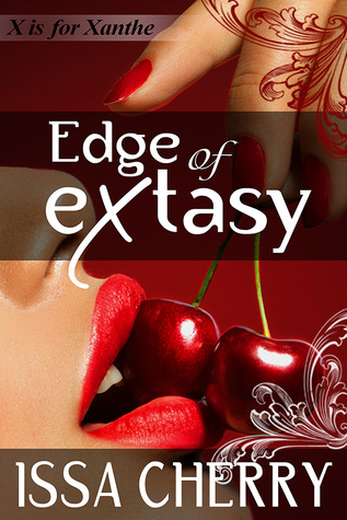 Edge of Extasy (X is for Xanthe Part One)