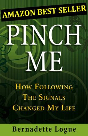 Pinch Me: How Following The Signals Changed My Life (Follow The Signals Book 1)